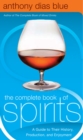 Image for The Complete Book of Spirits : A Guide to Their History, Production, and Enjoyment