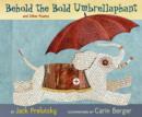 Image for Behold the Bold Umbrellaphant