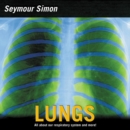 Image for Lungs : All about Our Respiratory System and More!
