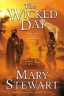 Image for The Wicked Day : Book Four of the Arthurian Saga