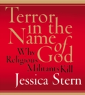 Image for Terror in the Name of God CD : Why Religious Militants Kill