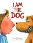 Image for I Am the Dog