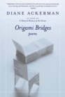 Image for Origami Bridges : Poems of Psychoanalysis and Fire