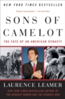 Image for Sons of Camelot : The Fate of an American Dynasty