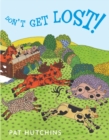Image for Don&#39;t Get Lost!