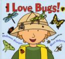 Image for I Love Bugs!