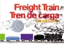 Image for Freight Train/Tren de carga : A Cledecott Honor Award Winner (Bilingual English-Spanish)