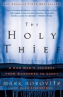 Image for The Holy Thief : A Con Man&#39;s Journey from Darkness to Light