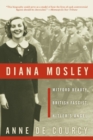 Image for Diana Mosley : Mitford Beauty, British Fascist, Hitler&#39;s Angel