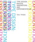 Image for Type Design : Radical Innovations and Experimentation
