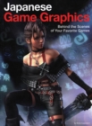 Image for Japanese game graphics  : behind the scenes of your favorite games