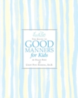 Image for Emily Post&#39;s the Guide to Good Manners for Kids