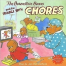 Image for The Berenstain Bears and the Trouble with Chores