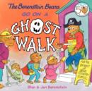 Image for The Berenstain Bears Go On A Ghost Walk