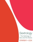 Image for Sextrology  : the astrology of sex and the sexes