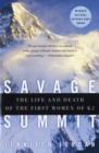 Image for Savage summit  : true stories of the 5 women who climbed K2