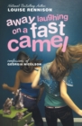 Image for Away Laughing on a Fast Camel : Even More Confessions of Georgia Nicolson