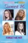 Image for Mary-Kate &amp; Ashley Sweet 16 #17: Forget Me Not