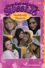 Image for Mary-Kate &amp; Ashley Sweet 16 #18: Suddenly Sisters : (Suddenly Sisters)