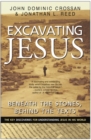 Image for Excavating Jesus : Beneath the Stones, Behind the Texts