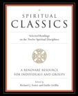 Image for Spiritual Classics : Selected Readings on the Twelve Spiritual Disciplines