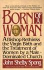 Image for Born of a woman  : a bishop rethinks the birth of Jesus