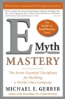 Image for E-myth mastery  : the seven essential disciplines for building a world class company
