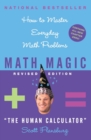 Image for Math Magic Revised Edition : How to Master Everyday Math Problems