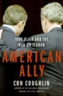 Image for American Ally : Tony Blair and the War on Terror