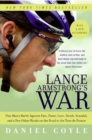 Image for Lance Armstrong&#39;s War : One Man&#39;s Battle Against Fate, Fame, Love, Death, Scandal, and a Few Other Rivals on the Road to the Tour de France