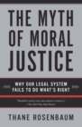 Image for The Myth Of Moral Justice