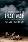 Image for Secret History of the Iraq War