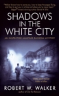 Image for Shadows in the White City
