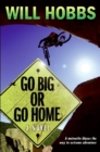 Image for Go Big or Go Home