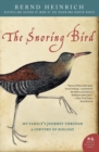 Image for The Snoring Bird : My Family&#39;s Journey Through a Century of Biology