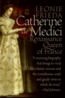 Image for Catherine de Medici : Renaissance Queen of France