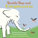 Image for Bumble Bugs and Elephants : A Big and Little Book