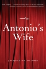Image for Antonio&#39;s Wife : A Novel