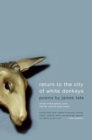 Image for Return To The City Of White Donkeys : Poems
