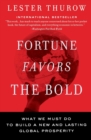 Image for Fortune favors the bold  : what we must do to build a new and lasting global prosperity