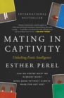 Image for Mating in captivity  : unlocking erotic intelligence