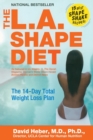 Image for The L.A. shape diet  : the 14-day total weight loss plan