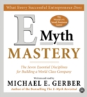 Image for E-Myth Mastery : The Seven Essential Disciplines for Building a World-Class Company