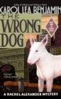 Image for The Wrong Dog : A Rachel Alexander Mystery