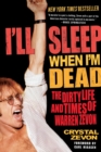 Image for I&#39;ll sleep when I&#39;m dead  : the dirty life and times of Warren Zevon