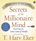 Image for Secrets of the Millionaire Mind CD : Mastering the Inner Game of Wealth