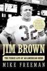 Image for Jim Brown : The Fierce Life of an American Hero