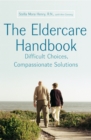 Image for Eldercare Handbook : Difficult Choices, Compassionate Solutions