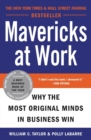 Image for Mavericks at Work : Why the Most Original Minds in Business Win