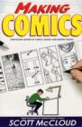 Image for Making comics  : storytelling secrets of comics, manga and graphic novels